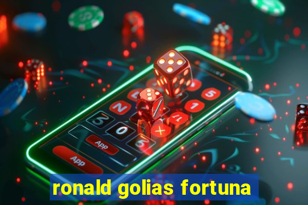 ronald golias fortuna